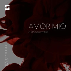 A Second Wind - Amor Mio