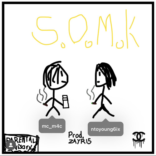 S.O.M.K w/ NTO Young 6ix [P. ZAYR15]