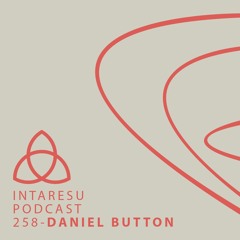 Intaresu Podcast 258 - Daniel Button