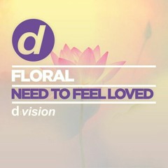 Floral - Need To Feel Loved (Barannicoff Remix)