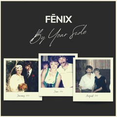 FĒNIX - By Your Side