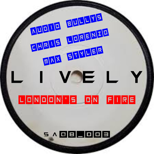 Londons On Fire - Lively Beats (Audio Bullys, Chris Lorenzo, Max Styler) FREE DL