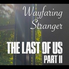 Wafaring Stranger (TLoU) Cover [featuring my kids]
