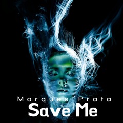 Marques Prata - Save Me (Radio Edit)