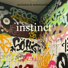 instinct morianna feat. nemnozechkoo