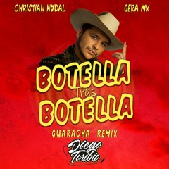 Christian Nodal x Gera MX x DJ Diego Toribio - Botella Tras Botella (Guaracha Remix)