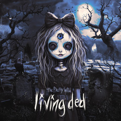 living ded