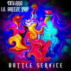 Bottle Service w/ 43island