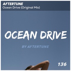 Aftertune - Ocean Drive (Original Mix)