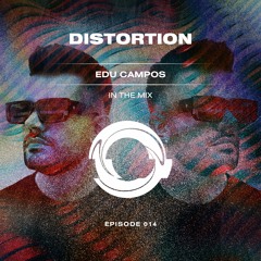Distortion Podcast 014: Edu Campos