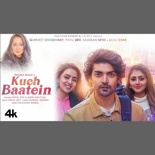 Kuch Baatein - Payal Dev x Jubin Nautiyal (0fficial Mp3)