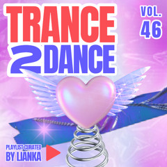 TRANCE2DANCE VOL. 46