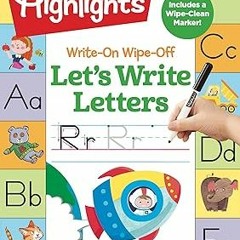 (* Write-On Wipe-Off Let's Write Letters (Highlights™ Write-On Wipe-Off Fun to Learn Activity B