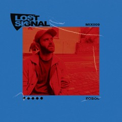 LOST_SIGNAL_MIX009 // Zobol