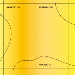 RIOCAST17 Kryptic DJ - Afterglow