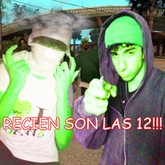 RECIEN SON LAS 12 - FT. XANNYR0UCH
