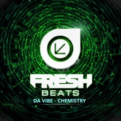 Da Vibe - Chemistry (FRESH BEATS)