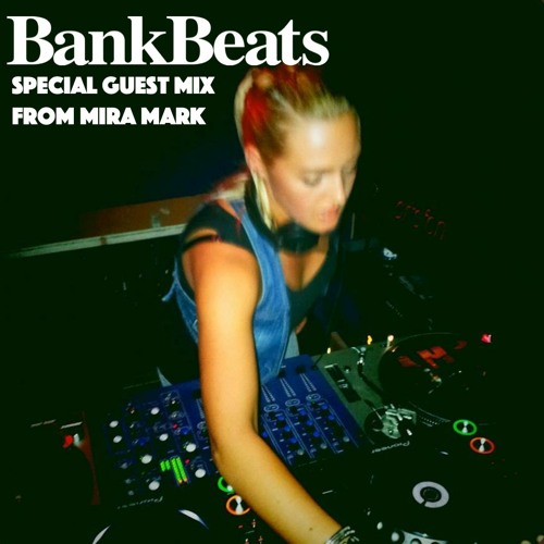 Bankbeats Jan '23 Guest mix with Mira Mark