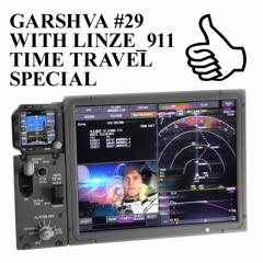 GARSHVA #29 WITH LINZE_911 TIME TRAVEL SPECIAL