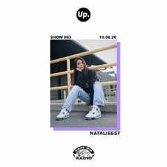 Up. Radio Show #63 featuring NATALIEEST