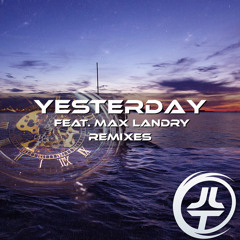 Yesterday feat. Max Landry (KairozMusic Remix) - Josh Le Tissier