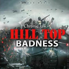 CHRONIC LAW - HILL TOP BADNESS  DJRAMBO954 REMIXS (SHOWTIME RIDDIM)