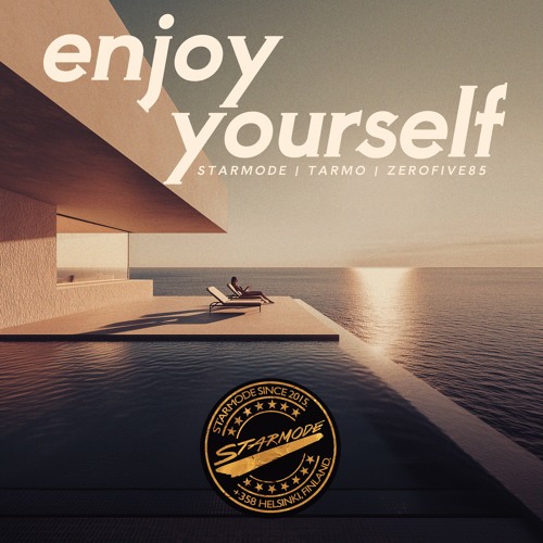 Starmode & Tarmo & zerofive85 - Enjoy Yourself