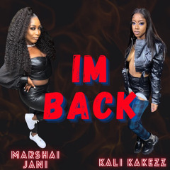 Kali Kakezz FT Marshai Jani - IM BACK