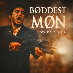 BØDDEST MØN Ft. GBK
