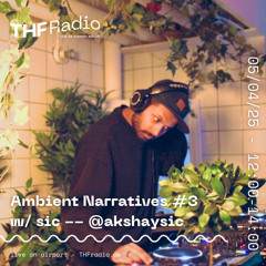 Ambient Narratives #3 - w/ sic // 05.03.25