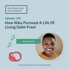 278: How Nika Pursued A Life Of Living Debt-Free!