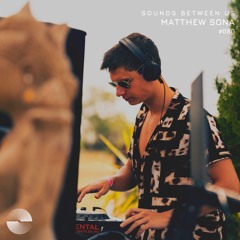 Matthew Sona - Sounds Between Us 080