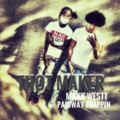 Thot Maker(feat. Paidway Trappin)