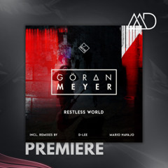 PREMIERE: Goeran Meyer - Restless World (Mario Navajo Vocal Edit) [MYR]