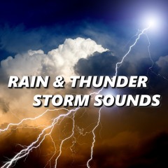 Rain and Thunder Sounds