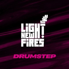 Light New Fires: Drumstep