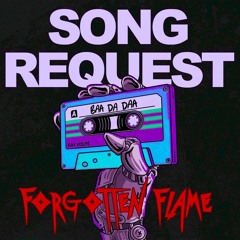 RAY VOLPE - SONG REQUEST (Forgotten Flame REMIX)