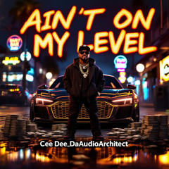 Ain't on My Level (Special Version)