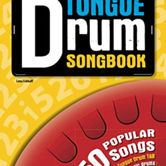 [GET] EBOOK 📑 Tongue Drum Songbook: 50 popular songs for Tongue Drum by  Lena Eckhof