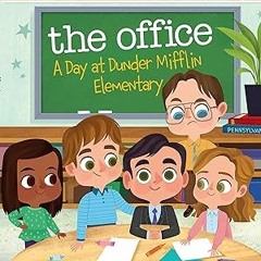 @Ebook_Downl0ad The Office: A Day at Dunder Mifflin Elementary *  Robb Pearlman (Author),  [*Fu