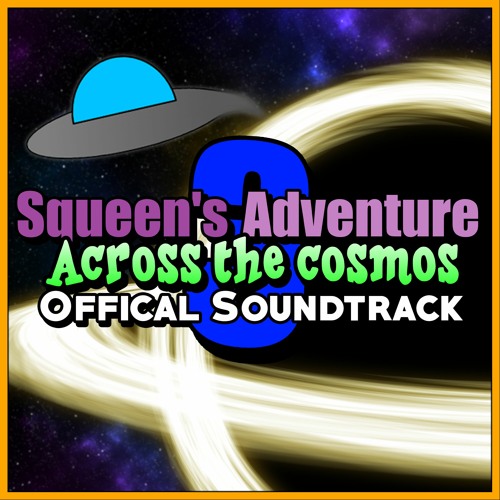 Squeen's Adventure 3: Across The Cosmos Original Soundtrack