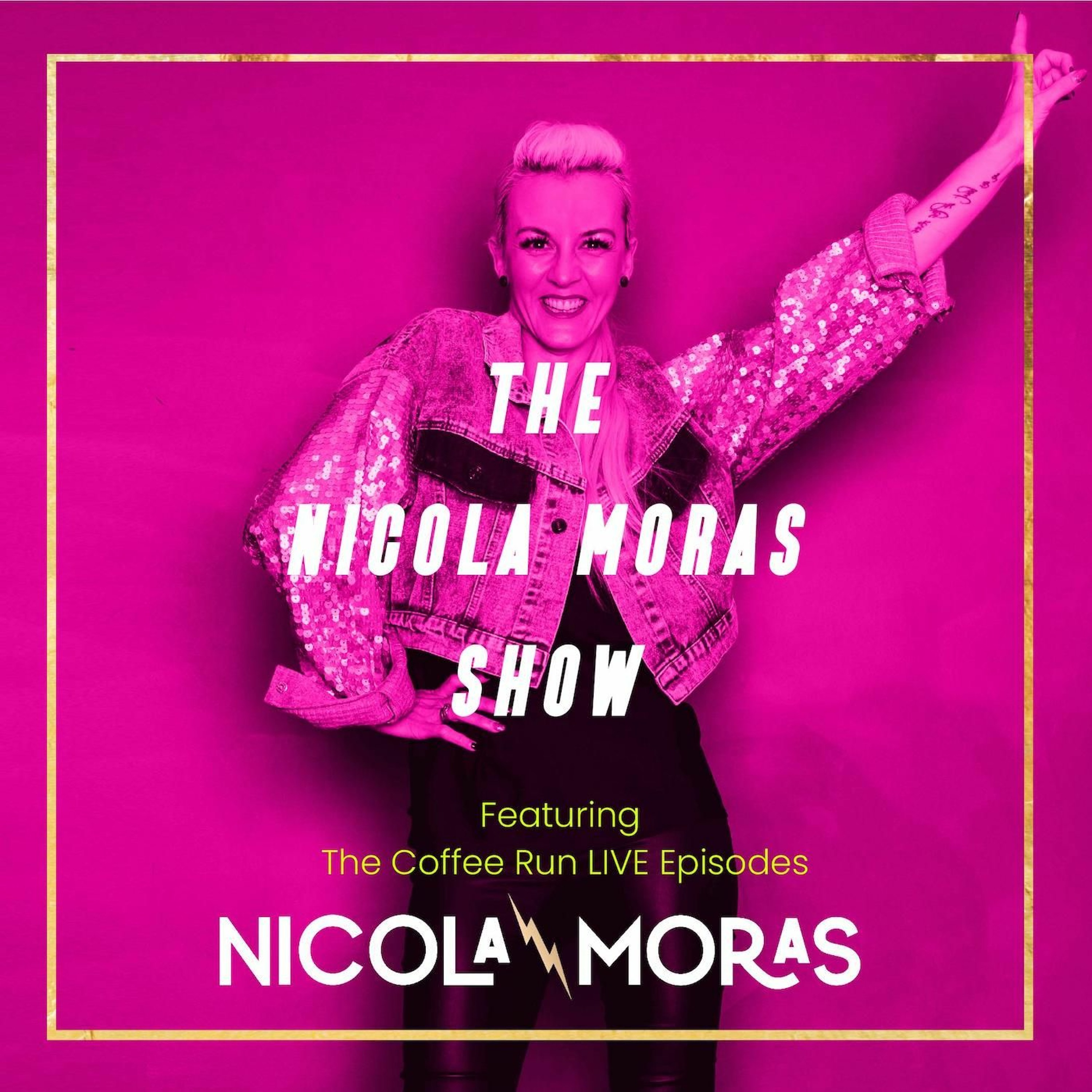 The Nicola Moras Show