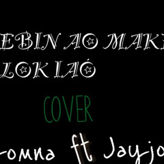 Eben Ao Makke Lak Iao ft Lomna.J. JayJoon.R. Production