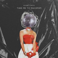 TAKE ME TO DISCOPOP!