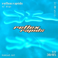 reflex rapids 003 w/ Wigs