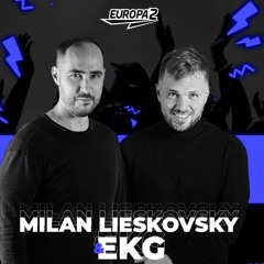 EKG & MILAN LIESKOVSKY RADIO SHOW 120 / EUROPA 2 / Moby 2024 Track Of The Week+W Anthems
