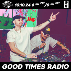 Good Times Radio Episode 77