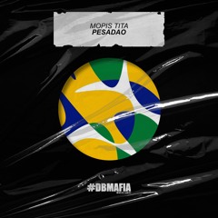 MOPIS TITA - Pesadão [BUY=FREE DOWNLOAD]
