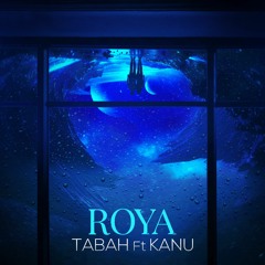 Roya (Ft Kanu)
