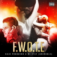 Suja Produçao & ST3F - F.W.O.T.E